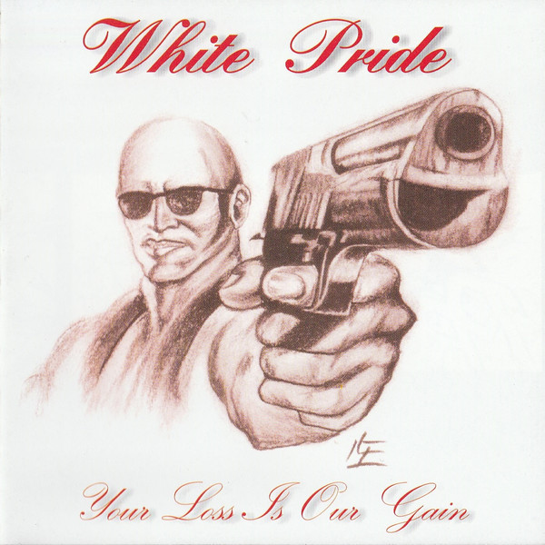 WHITE PRIDE - Your loss is our gain